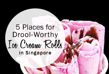 5 Places for Drool-Worthy Ice Cream Rolls in Singapore