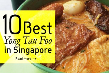 10 Best Yong Tau Foo in Singapore