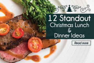12 Standout Christmas Lunch and Dinner Ideas