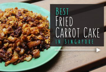 Best Fried Carrot Cake in Singapore 