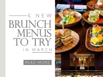 5 New Brunch Menus To Try in March