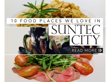 10 Food Places We Love in Suntec City
